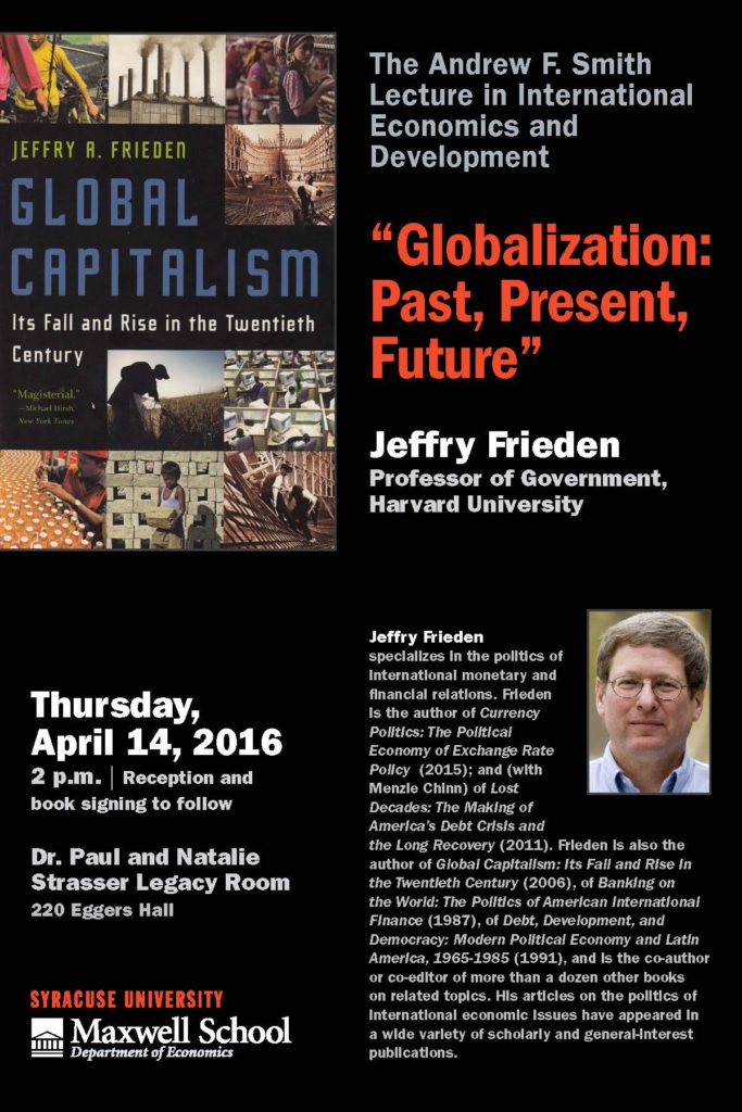 Poster announcing seminar by Jeffry R. Frieden, Harvard University, “Globalization: Past, Present, Future,” April 14, 2016